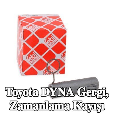 FEBI BILSTEIN Gergi, zamanlama kayışı — Toyota Dyna