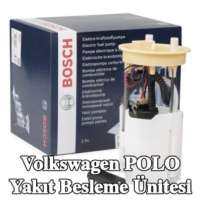 BOSCH Elektrikli yakıt besleme ünitesi — 2012 Volkswagen Polo