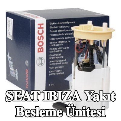 BOSCH Elektrikli yakıt besleme ünitesi — 2012 SEAT Ibiza