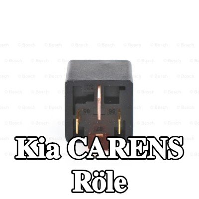 BOSCH Röle — Kia Carens
