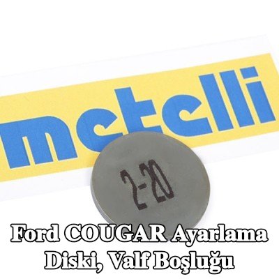 METELLI Ayarlama Diski, valf boşluğu — Ford Cougar