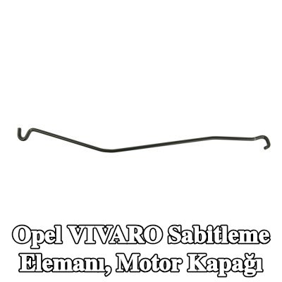 FAST Sabitleme Elemanı, motor kapağı — Opel Vivaro