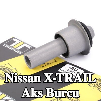 TEDGUM Arka aks burcu — Nissan X-trail
