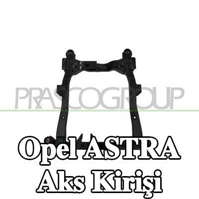 PRASCO Aks Kirişi Ön Aks — 2012 Opel Astra