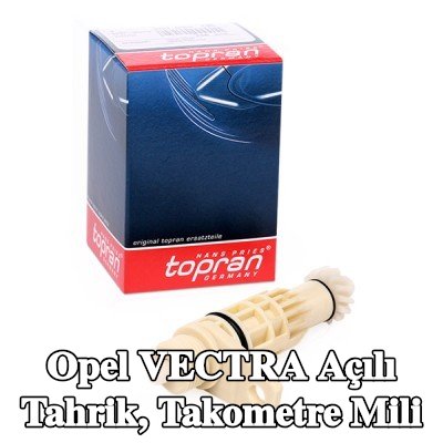 TOPRAN Açılı tahrik, takometre mili — Opel Vectra