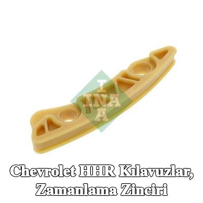 INA Kılavuzlar, zamanlama zinciri — 2005 Chevrolet Hhr