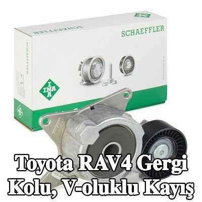 INA Gergi Kolu, V-oluklu kayış — Toyota Rav4