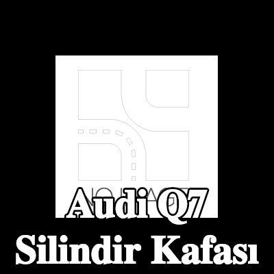 AMC Valf yaylı silindir kafası, valfli — Audi Q7