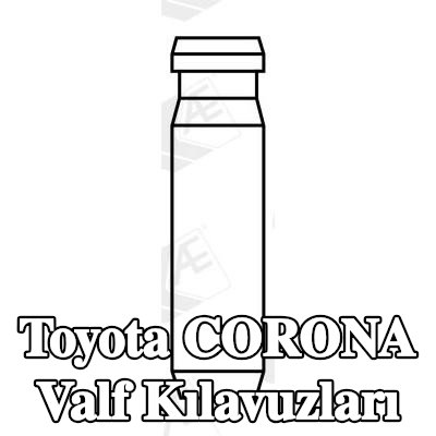 AE Valf Kılavuzları — Toyota Corona