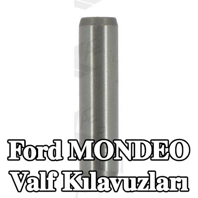 AE Valf Kılavuzları — 2002 Ford Mondeo