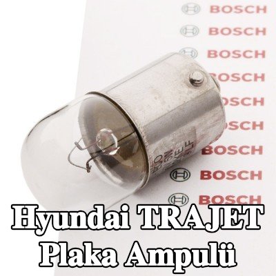 BOSCH Plaka ampulü — Hyundai Trajet