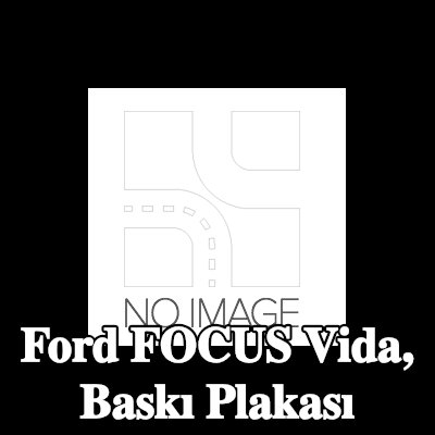 FORD Vida, baskı plakası — Ford Focus