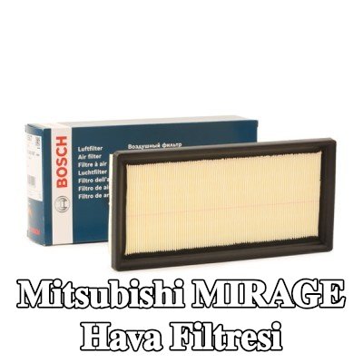 BOSCH Hava filtresi — Mitsubishi Mirage