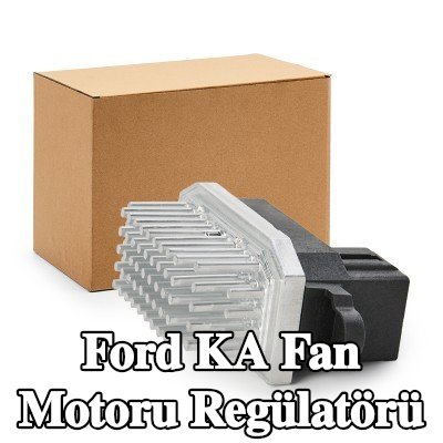 FORD Fan motoru regülatörü — Ford Ka