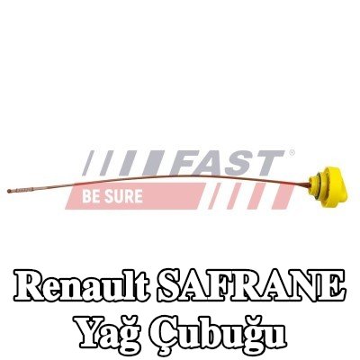 FAST Yağ Çubuğu — Renault Safrane