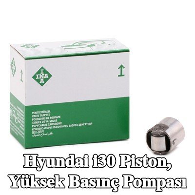 INA Piston, yüksek basınç pompası — 2012 Hyundai i30