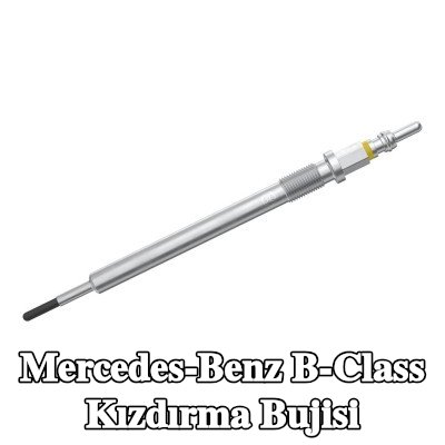 BOSCH Kızdırma Bujisi — Mercedes-Benz B-Class