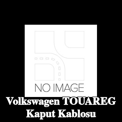 VAG Kaput kablosu — Volkswagen Touareg
