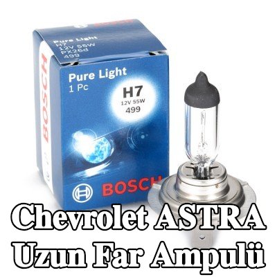 BOSCH Uzun far ampulü H7, 55W, 12V — 1998 Chevrolet Astra