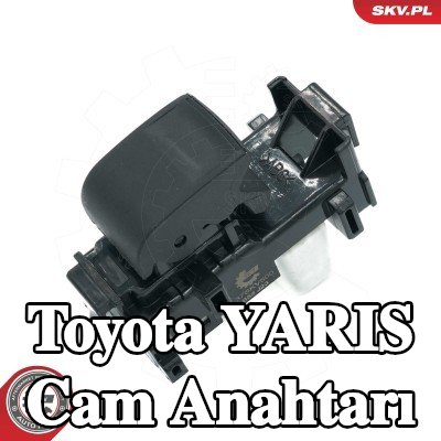 ESEN SKV Yolcu tarafı cam anahtarı — Toyota Yaris