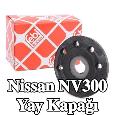 FEBI BILSTEIN Ön Aks Yay Kapağı — Nissan Nv300