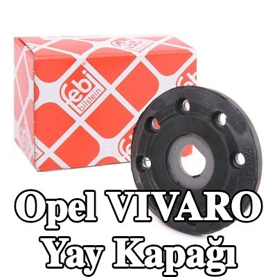 FEBI BILSTEIN Ön Aks Yay Kapağı — Opel Vivaro