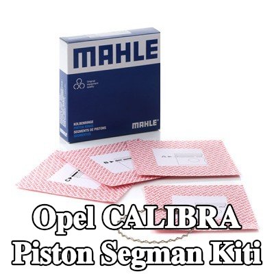 MAHLE Piston Segman Kiti — Opel Calibra