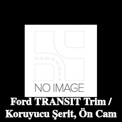 SAINT-GOBAIN Trim / Koruyucu Şerit, ön cam — Ford Transit