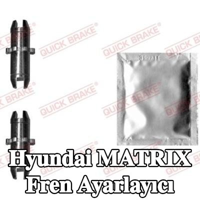 QUICK BRAKE Fren Ayarlayıcı — Hyundai Matrix