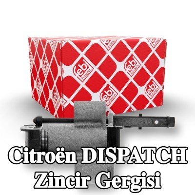 FEBI BILSTEIN Zincir gergisi — 2017 Citroën Dispatch