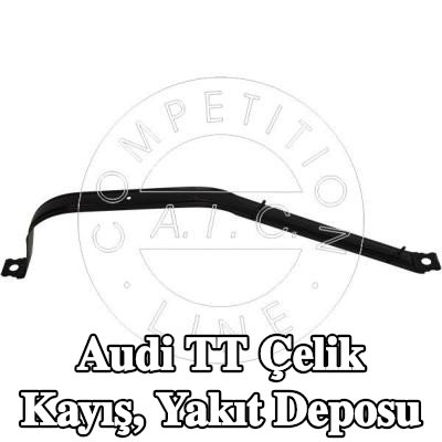 AIC Çelik kayış, yakıt deposu — Audi Tt