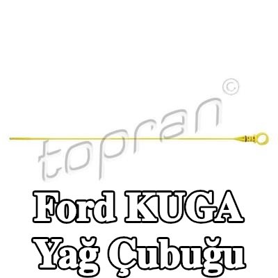 TOPRAN Conta/sızdırmazlık elemanı dahil yağ çubuğu — 2011 Ford Kuga