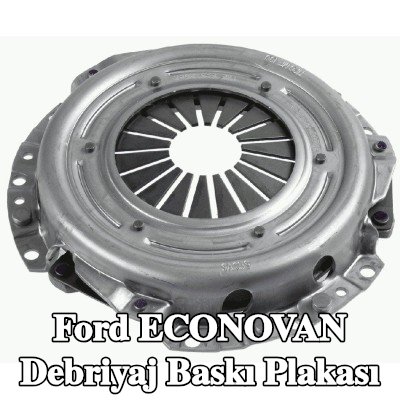 SACHS Debriyaj Baskı Plakası — Ford Econovan