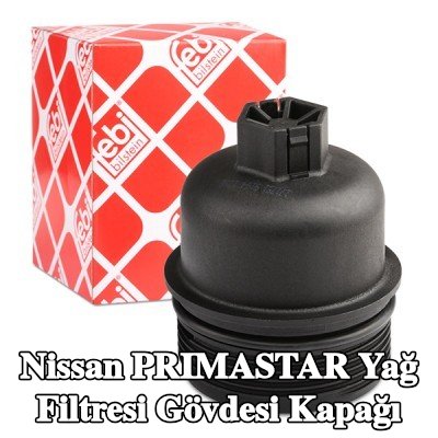 FEBI BILSTEIN Conta halkalı yağ filtresi muhafaza kapağı — Nissan Primastar