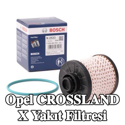 BOSCH Yakıt filtresi — Opel Crossland X
