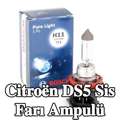 BOSCH Sis farı ampulü — Citroën Ds5