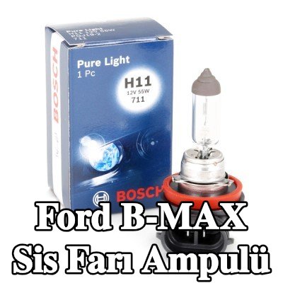BOSCH Sis farı ampulü — Ford B-max