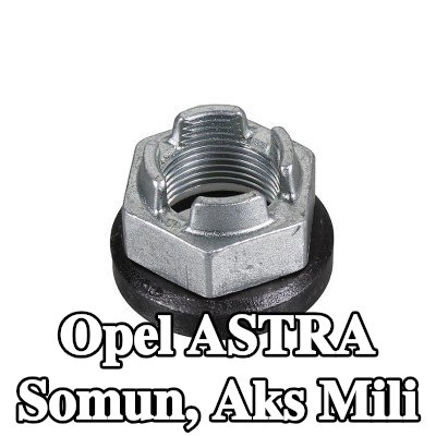 METZGER Somun, ön aks sol aks mili, Ön Aks Sağ — Opel Astra