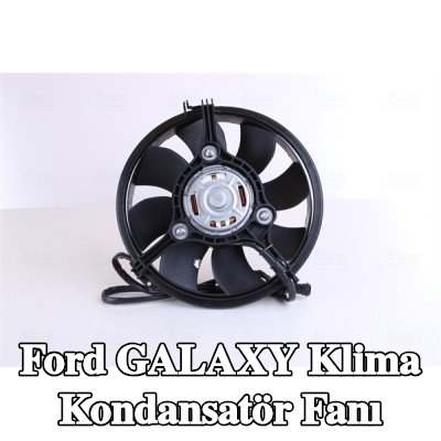 NISSENS Kontrol ünitesi olmayan AC kondansatör fanı — Ford Galaxy