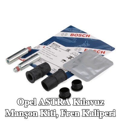 BOSCH Kılavuz manşon kiti, sabitleme/montaj malzemeli fren kaliperi — 2012 Opel Astra