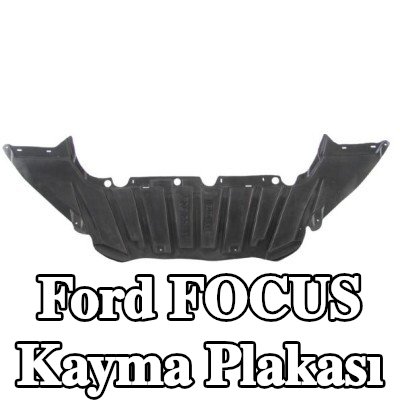 BLIC Kayma plakası — Ford Focus