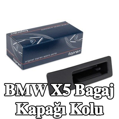 TOPRAN Bagaj kapağı kolu — BMW X5