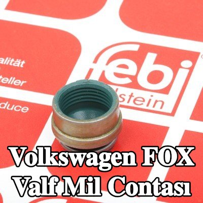 FEBI BILSTEIN Valf mil contası — 2005 Volkswagen Fox