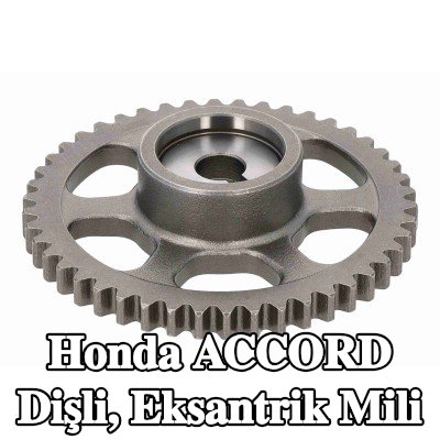 ACKOJA Dişli, eksantrik mili — Honda Accord