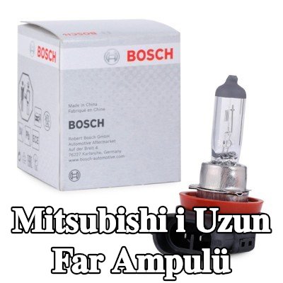 BOSCH Uzun far ampulü H11, 55W, 12V — Mitsubishi i