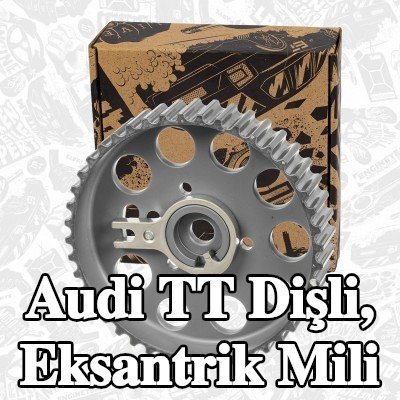 ET ENGINETEAM Dişli, eksantrik mili — Audi Tt