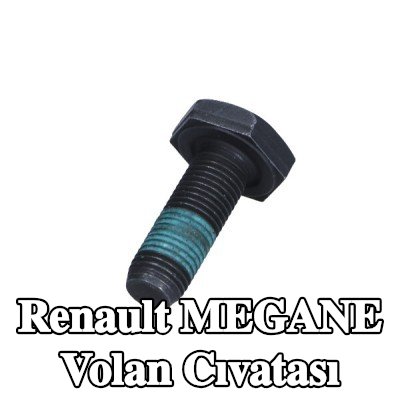 RENAULT Volan Cıvatası — Renault Megane