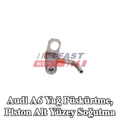 FAST Yağ püskürtme, piston alt yüzey soğutma — 2000 Audi A6