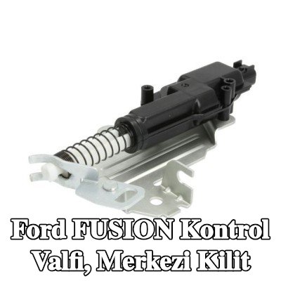 BLIC Kontrol Valfi, merkezi kilit — Ford Fusion