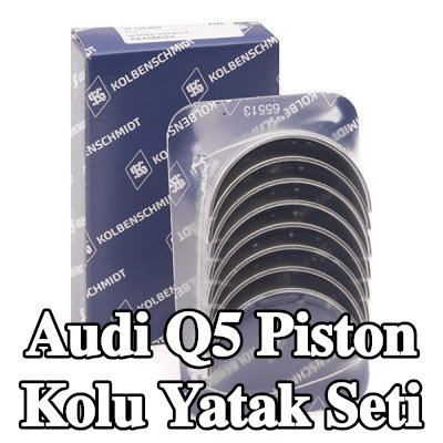 KOLBENSCHMIDT Piston Kolu Yatak Seti — Audi Q5